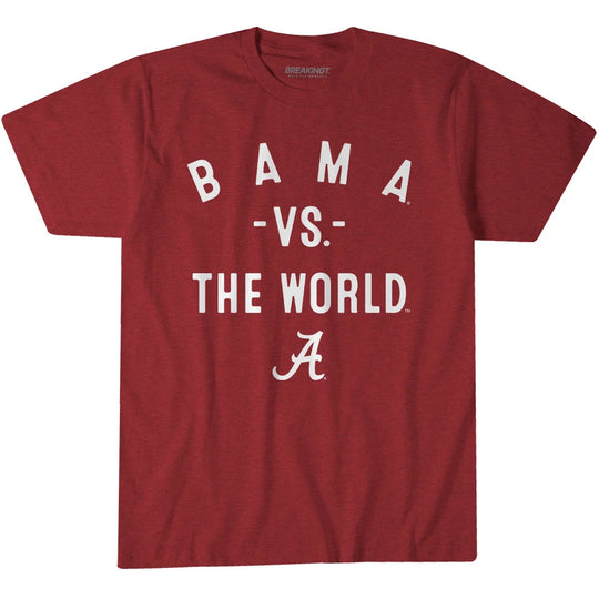 Bama Vs. The World Tee
